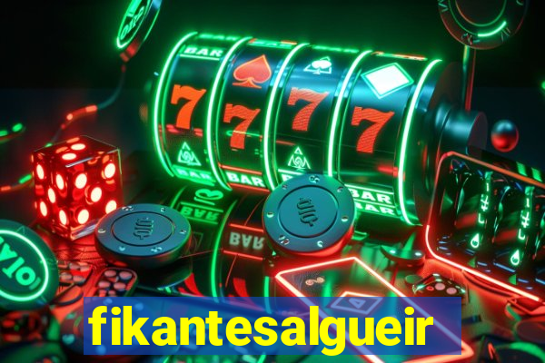 fikantesalgueiro