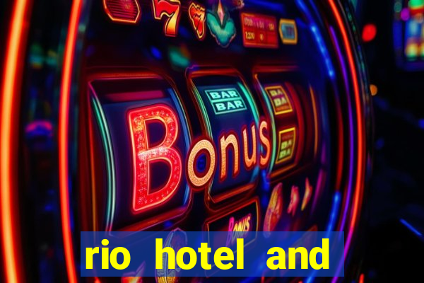 rio hotel and casino las vegas