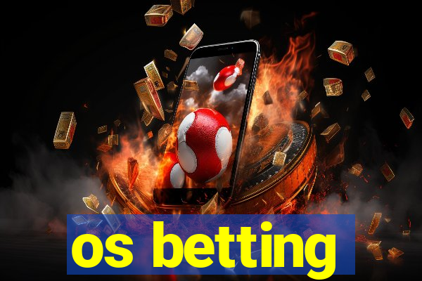 os betting