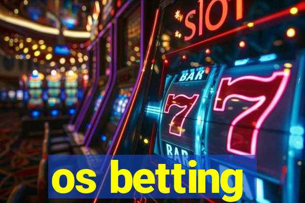 os betting