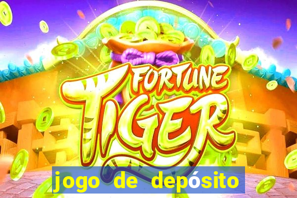 jogo de depósito de r$ 1