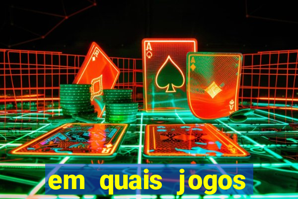 em quais jogos apostar hoje