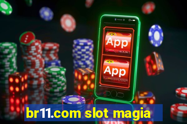 br11.com slot magia