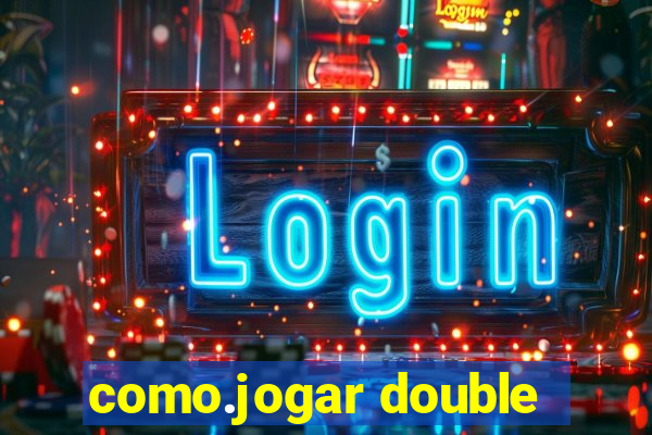 como.jogar double