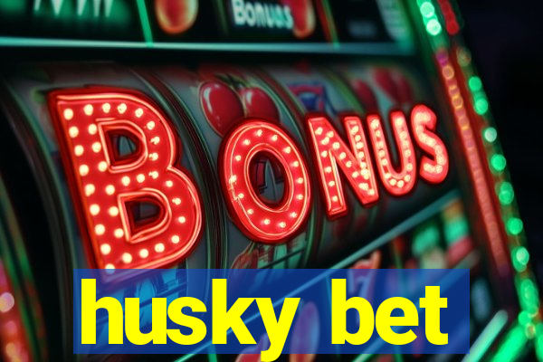 husky bet