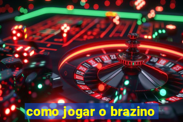 como jogar o brazino