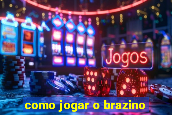 como jogar o brazino