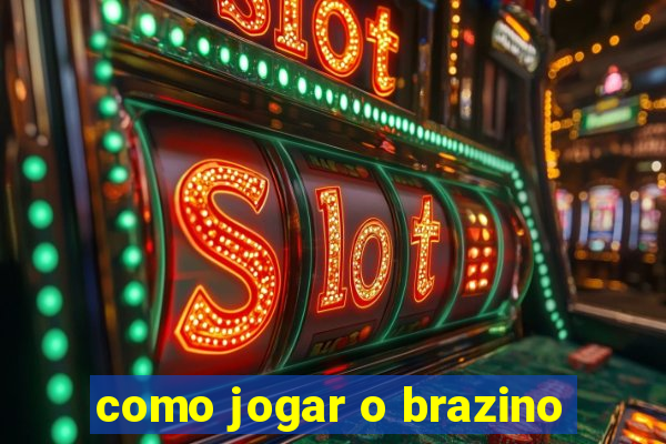 como jogar o brazino