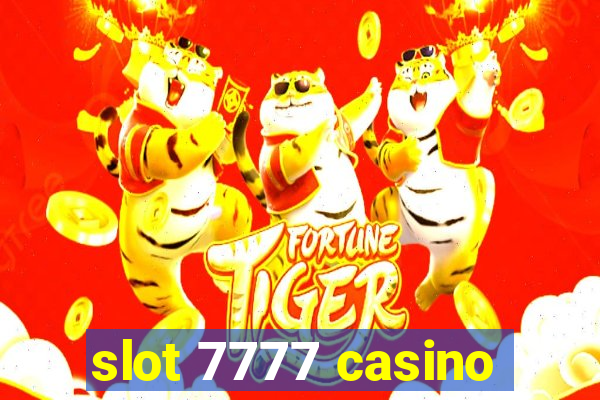 slot 7777 casino