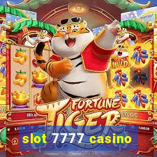 slot 7777 casino