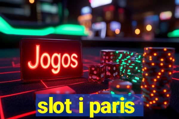 slot i paris