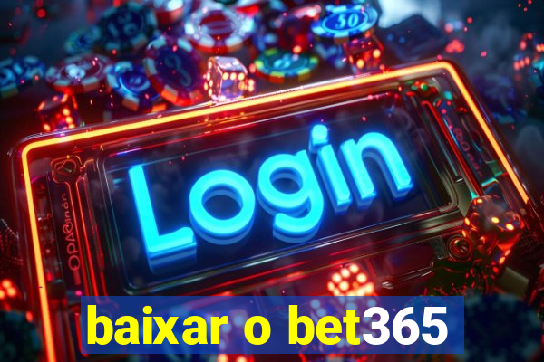 baixar o bet365