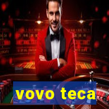 vovo teca