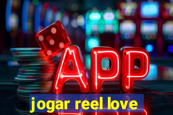 jogar reel love