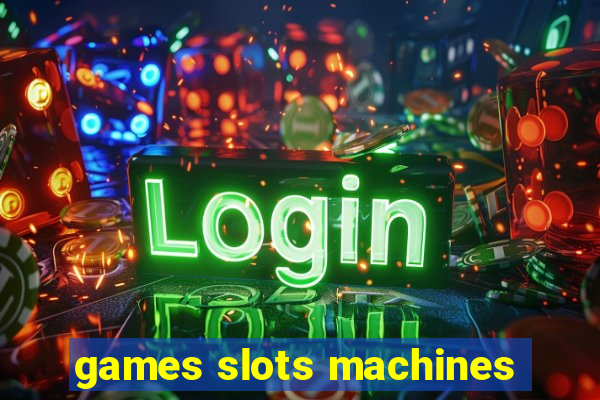 games slots machines