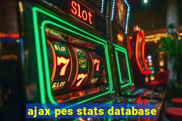 ajax pes stats database