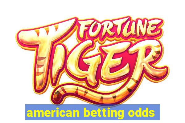 american betting odds