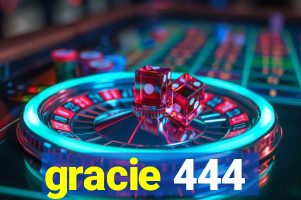 gracie 444