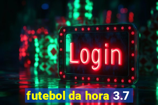 futebol da hora 3.7