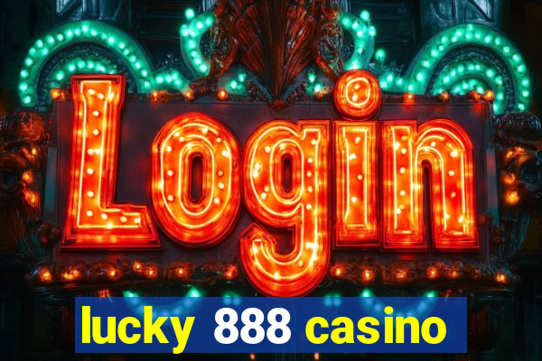 lucky 888 casino