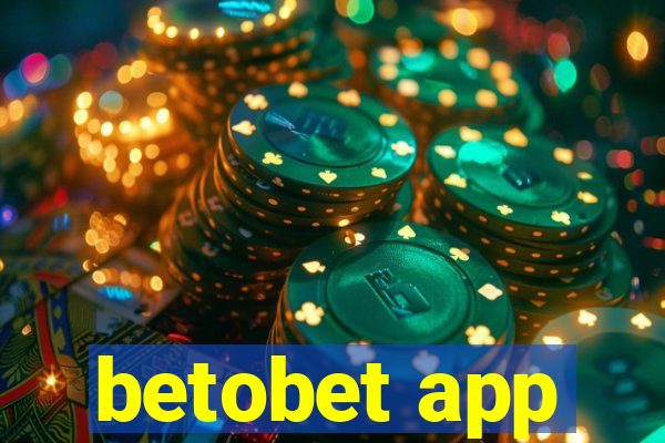 betobet app