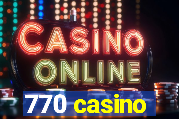 770 casino