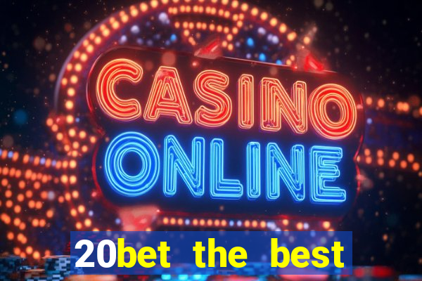 20bet the best online casino in india