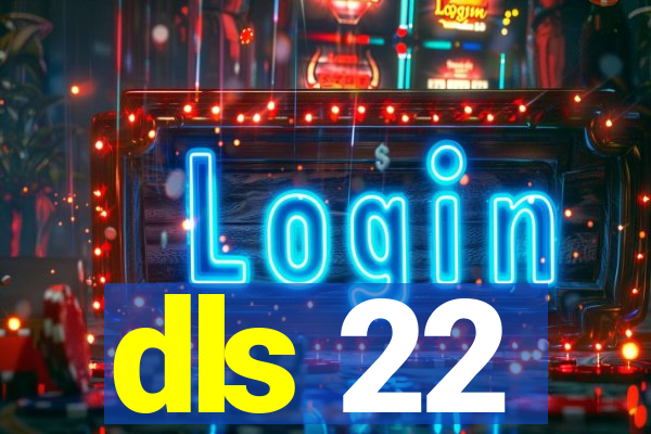 dls 22