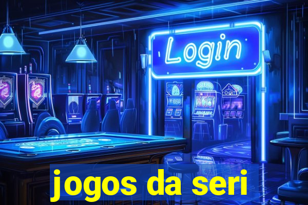 jogos da seri