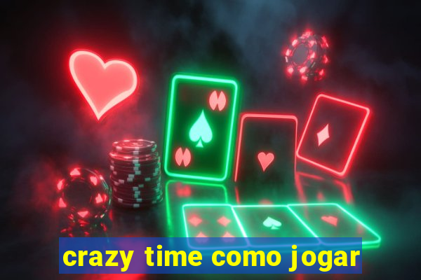 crazy time como jogar