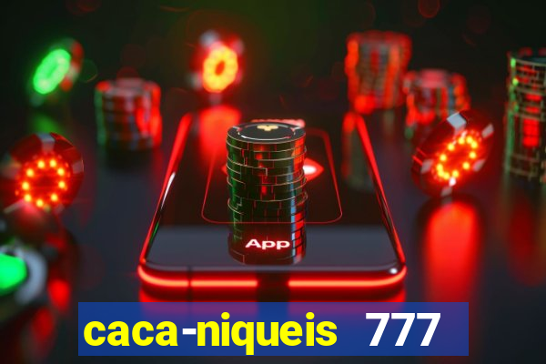 caca-niqueis 777 earth dream