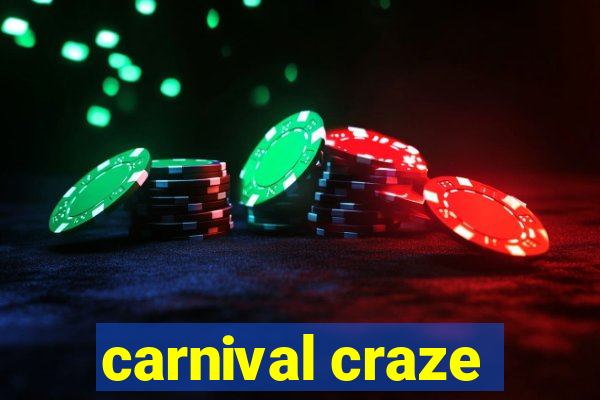 carnival craze