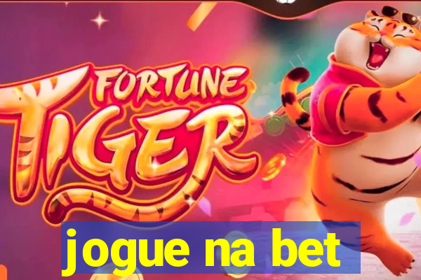 jogue na bet