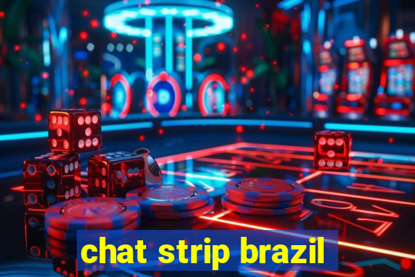 chat strip brazil