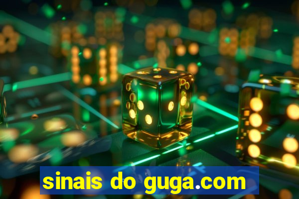 sinais do guga.com