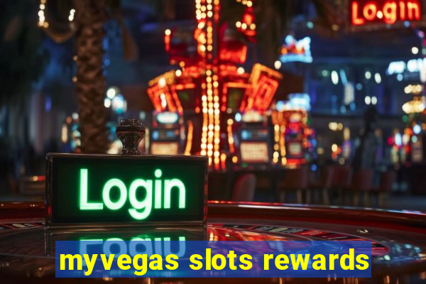 myvegas slots rewards