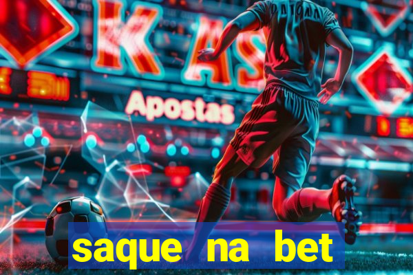 saque na bet demora quanto tempo