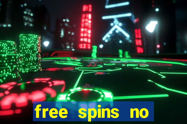 free spins no deposit slot