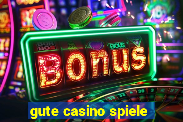 gute casino spiele