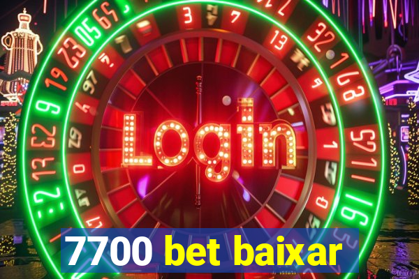 7700 bet baixar