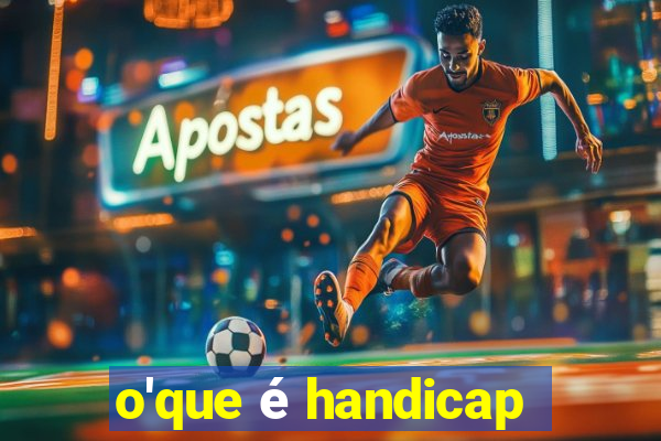 o'que é handicap