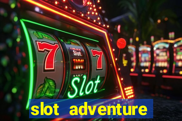 slot adventure fortune tiger