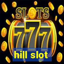 hill slot