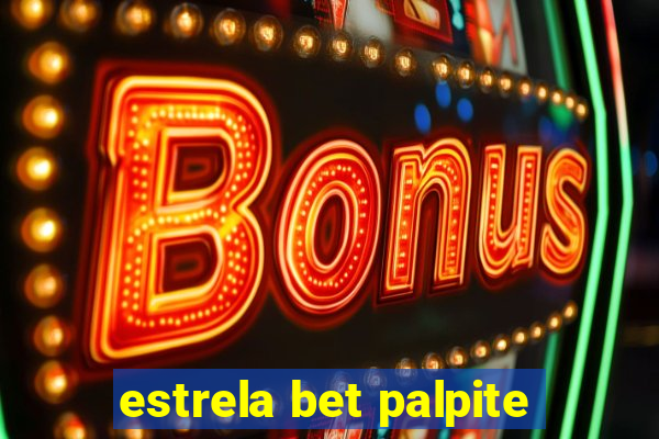 estrela bet palpite