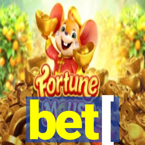 bet[