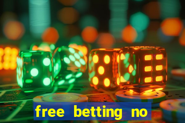 free betting no deposit required