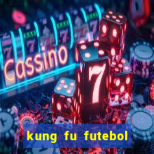 kung fu futebol clube download utorrent