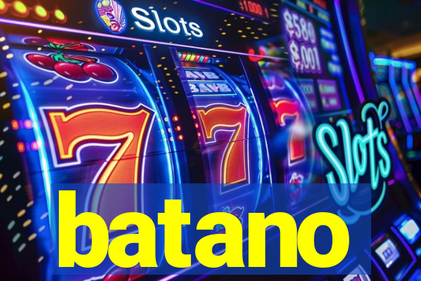 batano