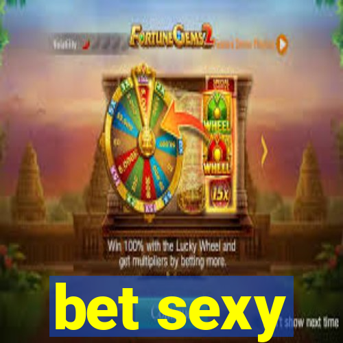 bet sexy