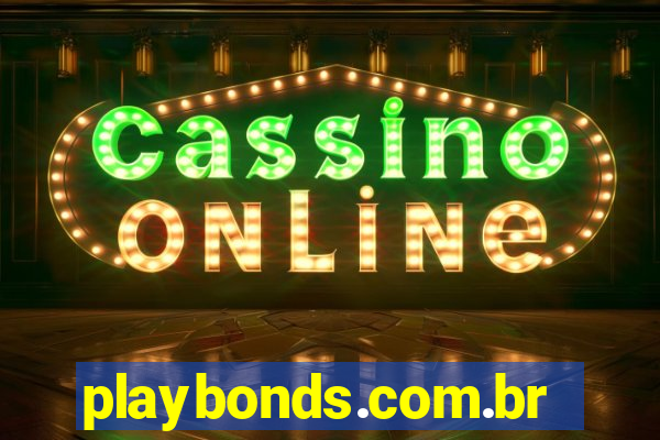 playbonds.com.br jogar gratis